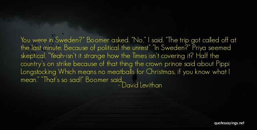 Isn't It Sad Quotes By David Levithan Isn't It Sad Quotes By David Levithan