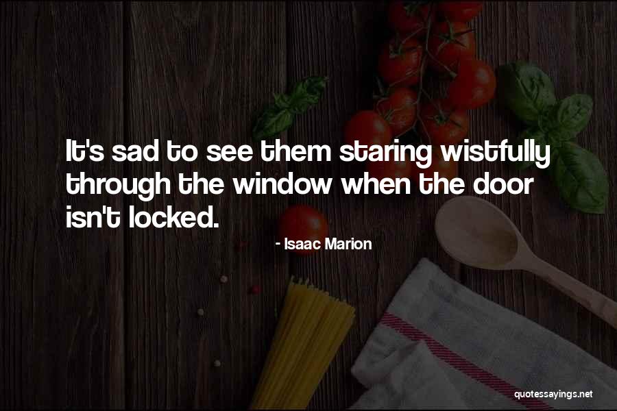 Isn't It Sad Quotes By Isaac Marion Isn't It Sad Quotes By Isaac Marion