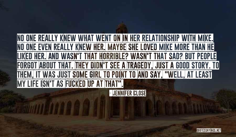 Isn't It Sad Quotes By Jennifer Close Isn't It Sad Quotes By Jennifer Close