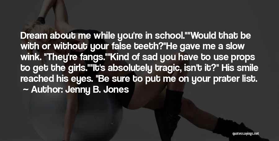 Isn't It Sad Quotes By Jenny B. Jones