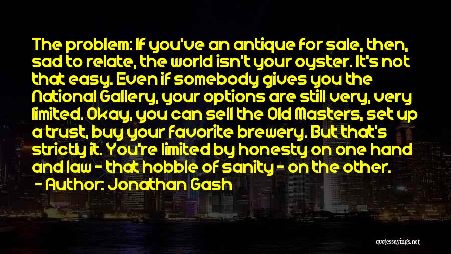 Isn't It Sad Quotes By Jonathan Gash