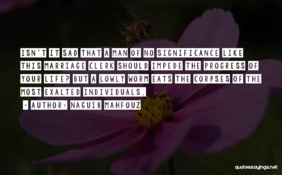Isn't It Sad Quotes By Naguib Mahfouz