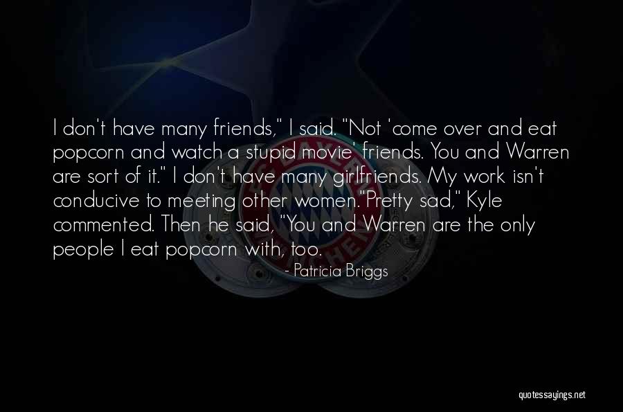 Isn't It Sad Quotes By Patricia Briggs Isn't It Sad Quotes By Patricia Briggs