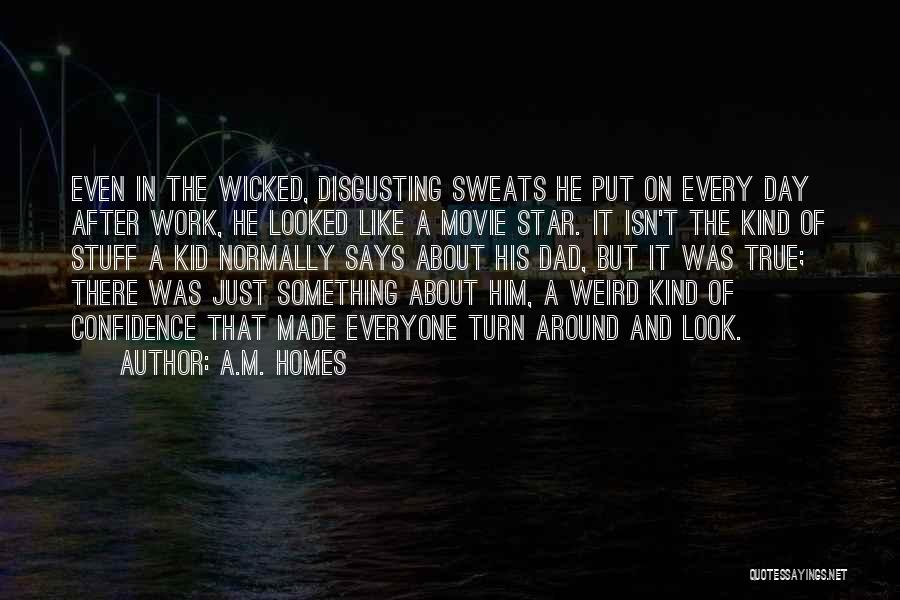 Isn't It Weird Quotes By A.M. Homes