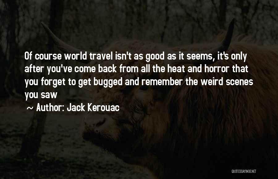 Isn't It Weird Quotes By Jack Kerouac