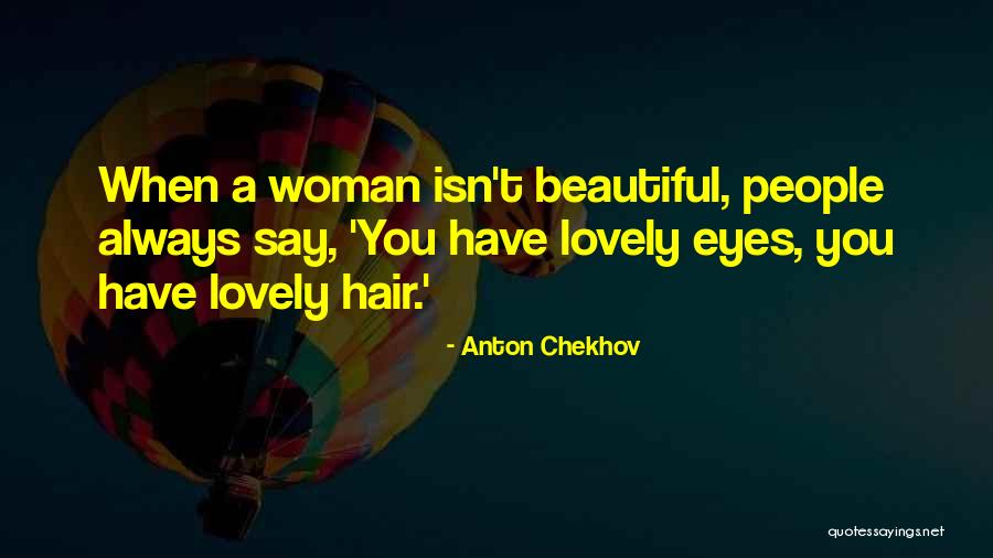 Isn't She Lovely Quotes By Anton Chekhov Isn't She Lovely Quotes By Anton Chekhov