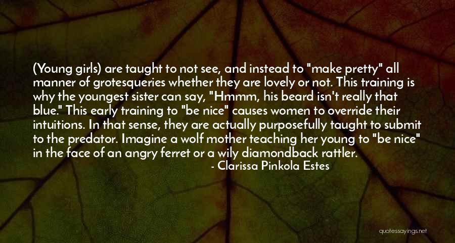 Isn't She Lovely Quotes By Clarissa Pinkola Estes Isn't She Lovely Quotes By Clarissa Pinkola Estes