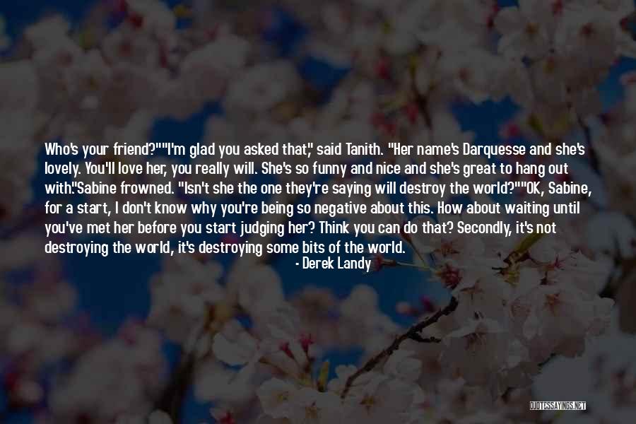 Isn't She Lovely Quotes By Derek Landy Isn't She Lovely Quotes By Derek Landy