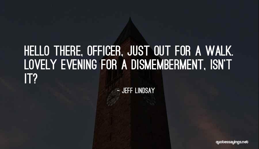 Isn't She Lovely Quotes By Jeff Lindsay Isn't She Lovely Quotes By Jeff Lindsay