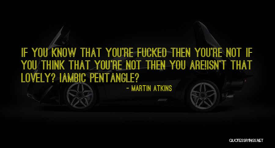 Isn't She Lovely Quotes By Martin Atkins Isn't She Lovely Quotes By Martin Atkins