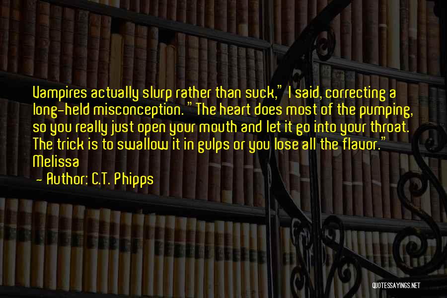 Isntree Quotes By C.T. Phipps