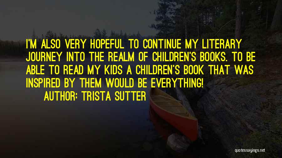 Isntree Quotes By Trista Sutter