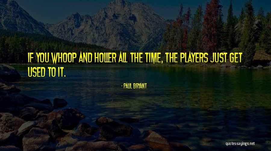 Iso Birthday Quotes By Paul Bryant Iso Birthday Quotes By Paul Bryant