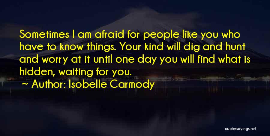 Isobelle Carmody Quotes 1405097