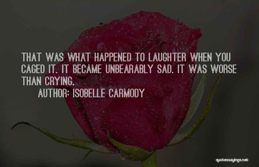 Isobelle Carmody Quotes 279338