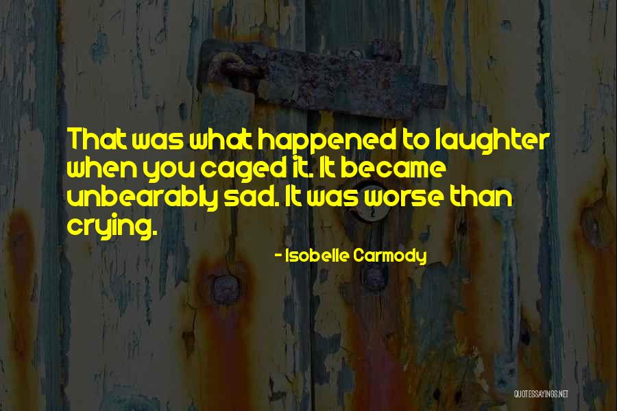 Isobelle Quotes By Isobelle Carmody