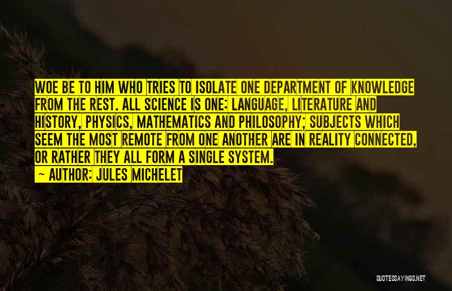 Isolate Yourself Quotes By Jules Michelet