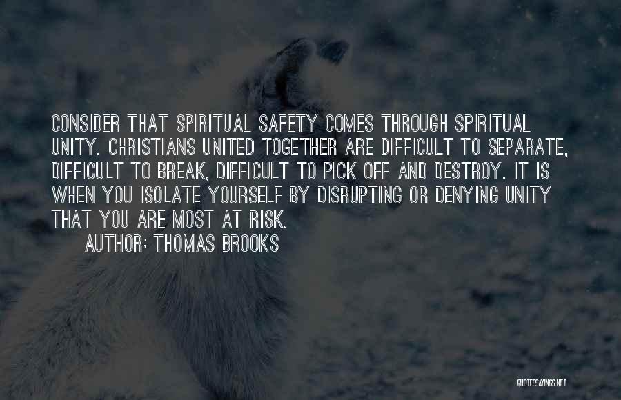 Isolate Yourself Quotes By Thomas Brooks