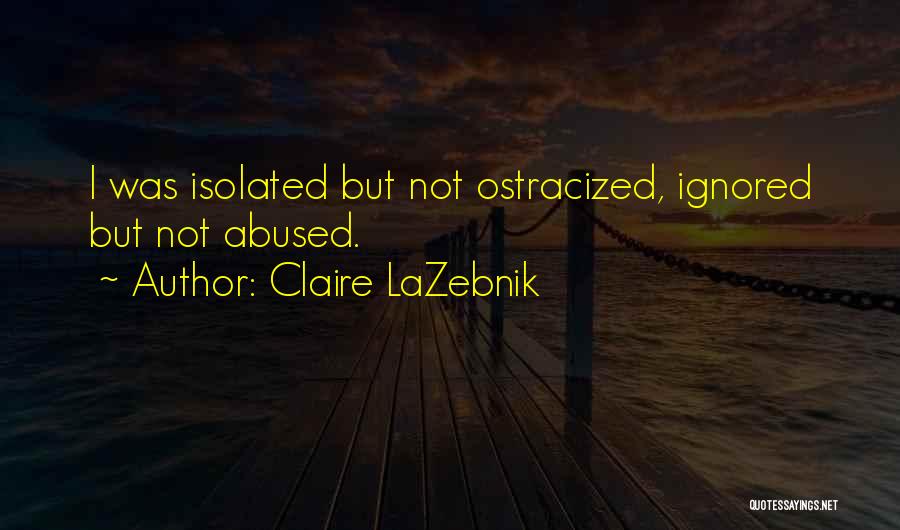 Isolated Quotes By Claire LaZebnik