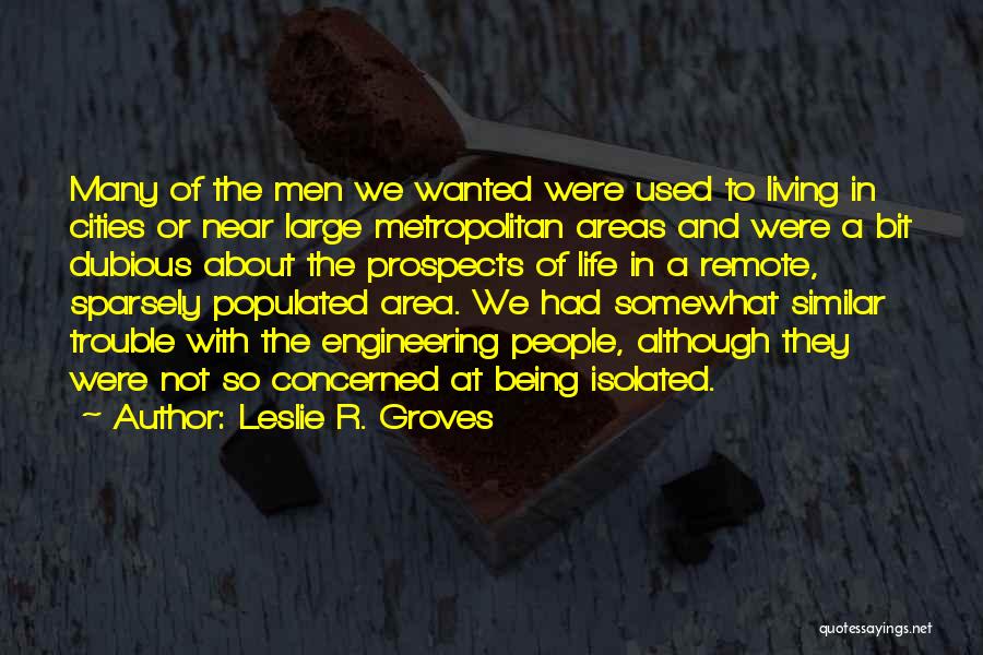 Isolated Quotes By Leslie R. Groves