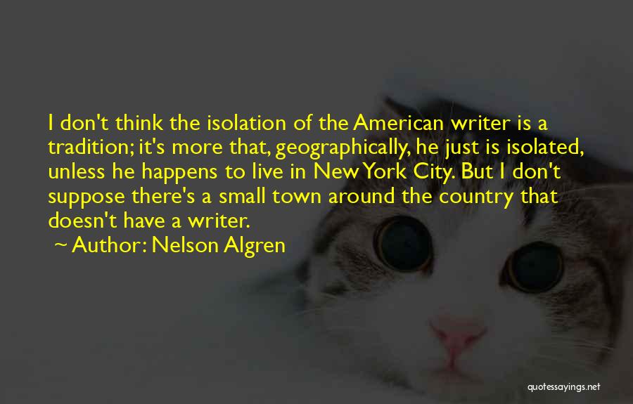 Isolated Quotes By Nelson Algren