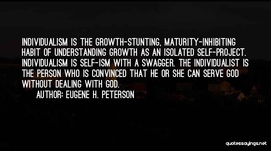 Isolated Self Quotes By Eugene H. Peterson