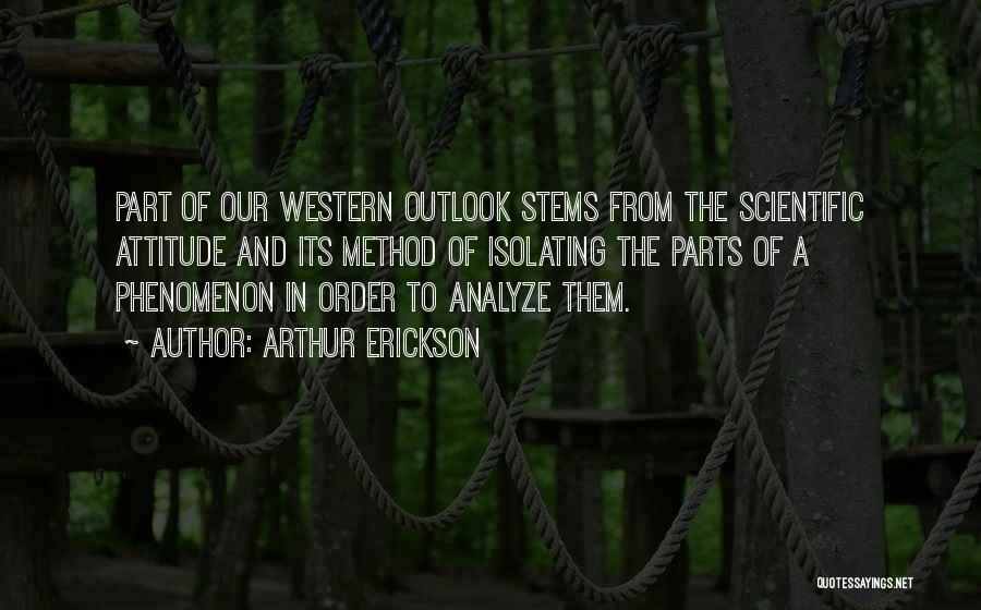 Isolating Others Quotes By Arthur Erickson