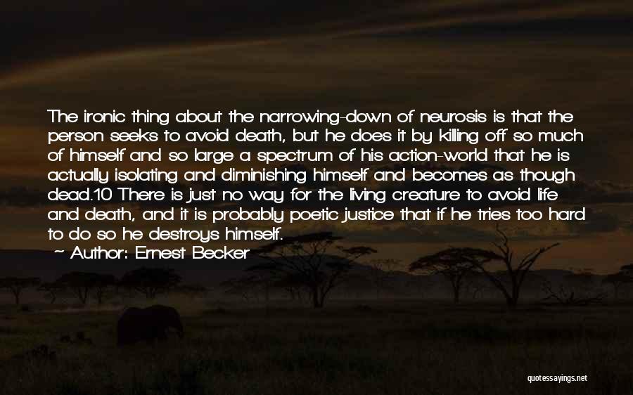 Isolating Others Quotes By Ernest Becker