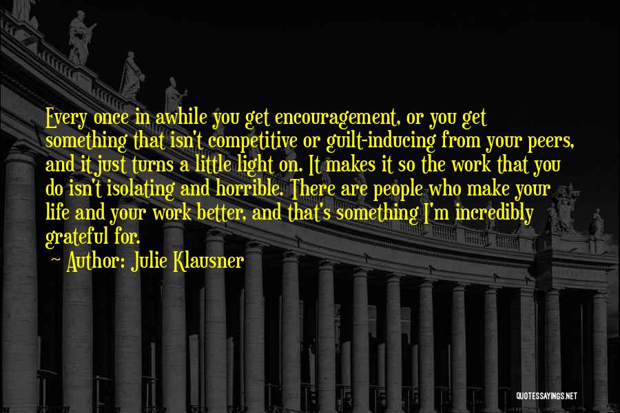 Isolating Others Quotes By Julie Klausner