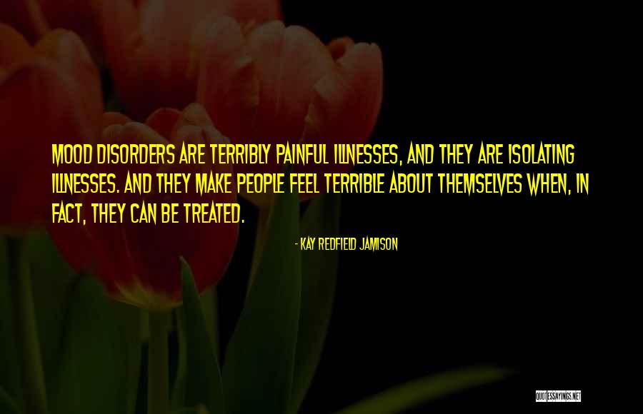 Isolating People Quotes By Kay Redfield Jamison Isolating People Quotes By Kay Redfield Jamison