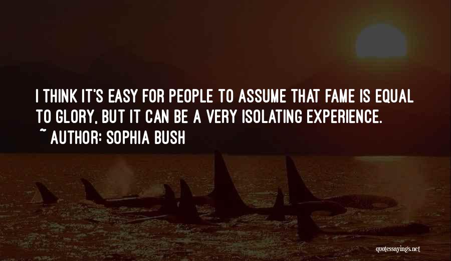 Isolating Yourself Quotes By Sophia Bush