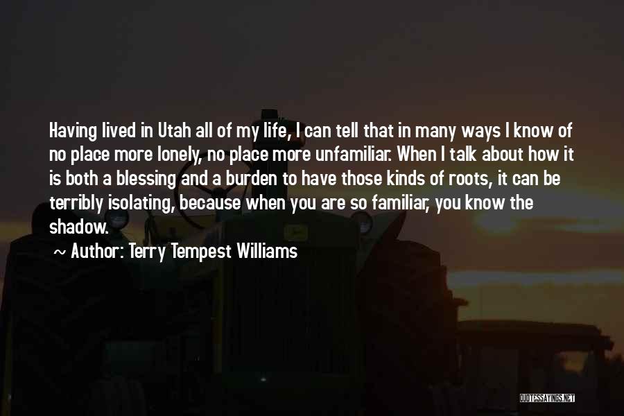 Isolating Yourself Quotes By Terry Tempest Williams