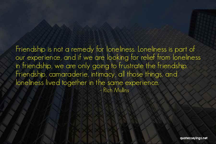 Isolation And Loneliness Quotes By Rich Mullins Isolation And Loneliness Quotes By Rich Mullins
