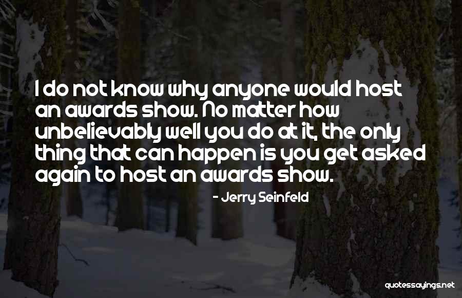 Isolation For Shingles Quotes By Jerry Seinfeld