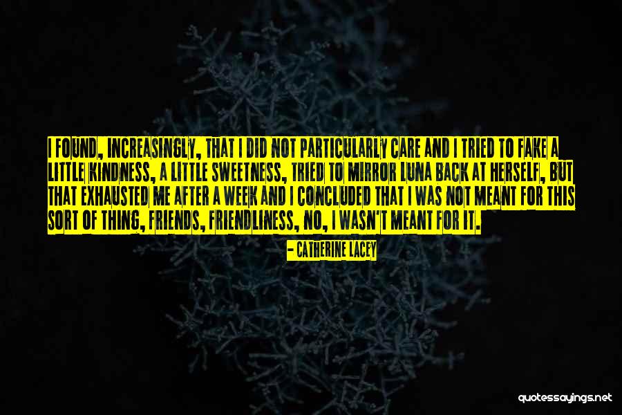 Isolation Friends Quotes By Catherine Lacey Isolation Friends Quotes By Catherine Lacey