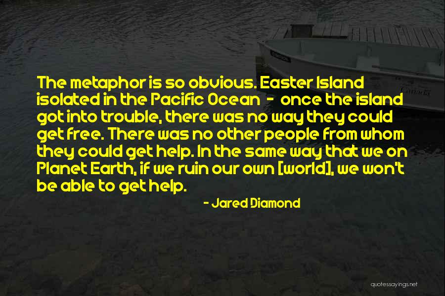 Isolation From Society Quotes By Jared Diamond Isolation From Society Quotes By Jared Diamond
