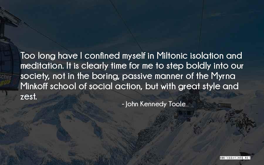 Isolation From Society Quotes By John Kennedy Toole Isolation From Society Quotes By John Kennedy Toole