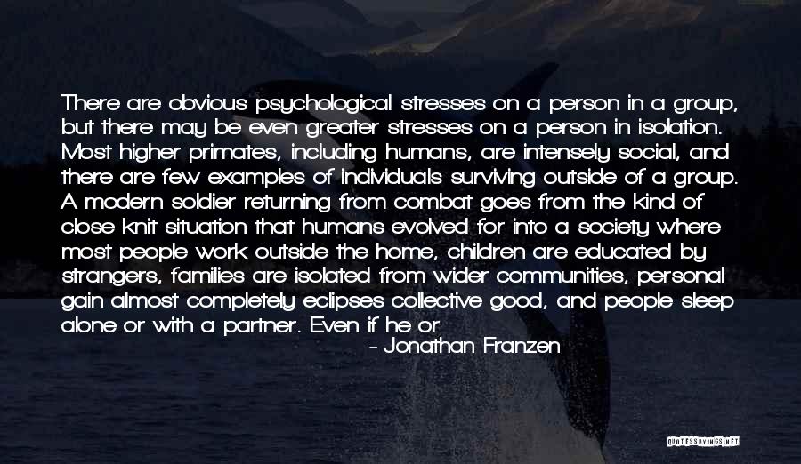 Isolation From Society Quotes By Jonathan Franzen Isolation From Society Quotes By Jonathan Franzen