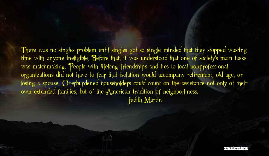 Isolation From Society Quotes By Judith Martin Isolation From Society Quotes By Judith Martin