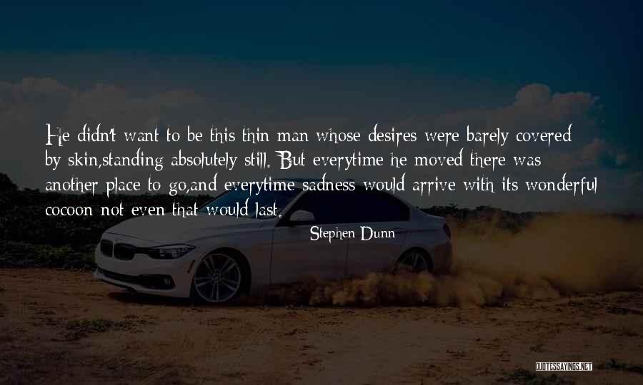 Isolationists Objected Quotes By Stephen Dunn Isolationists Objected Quotes By Stephen Dunn