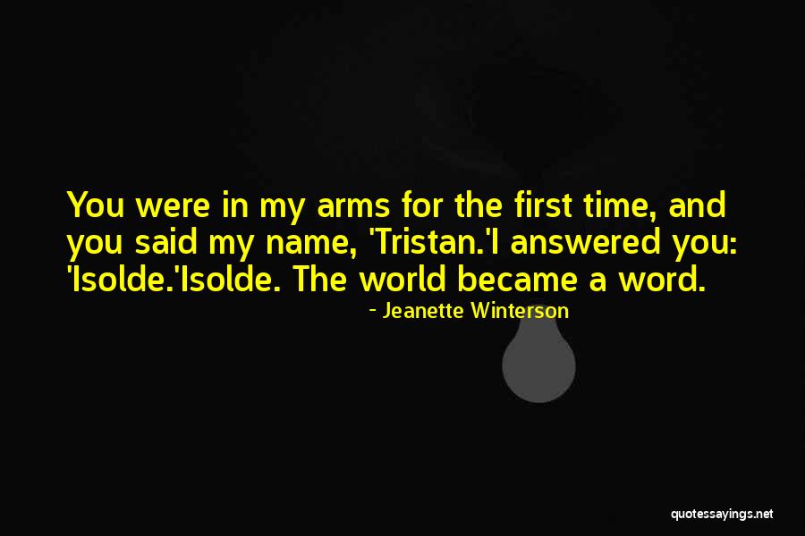 Isolde Name Quotes By Jeanette Winterson Isolde Name Quotes By Jeanette Winterson