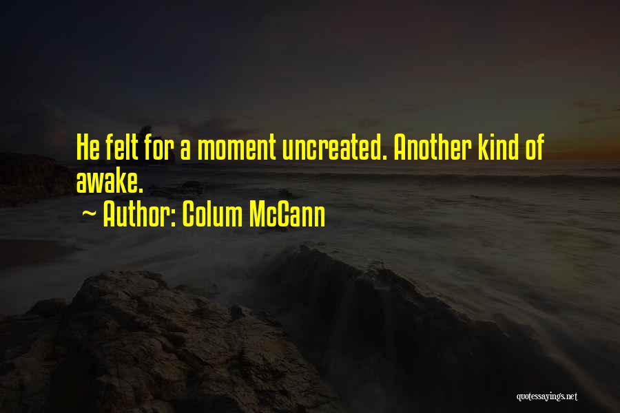 Ispadanje Zadruga Quotes By Colum McCann