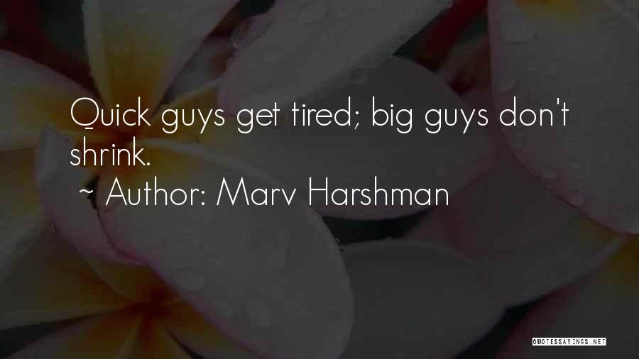 Ispadanje Zadruga Quotes By Marv Harshman