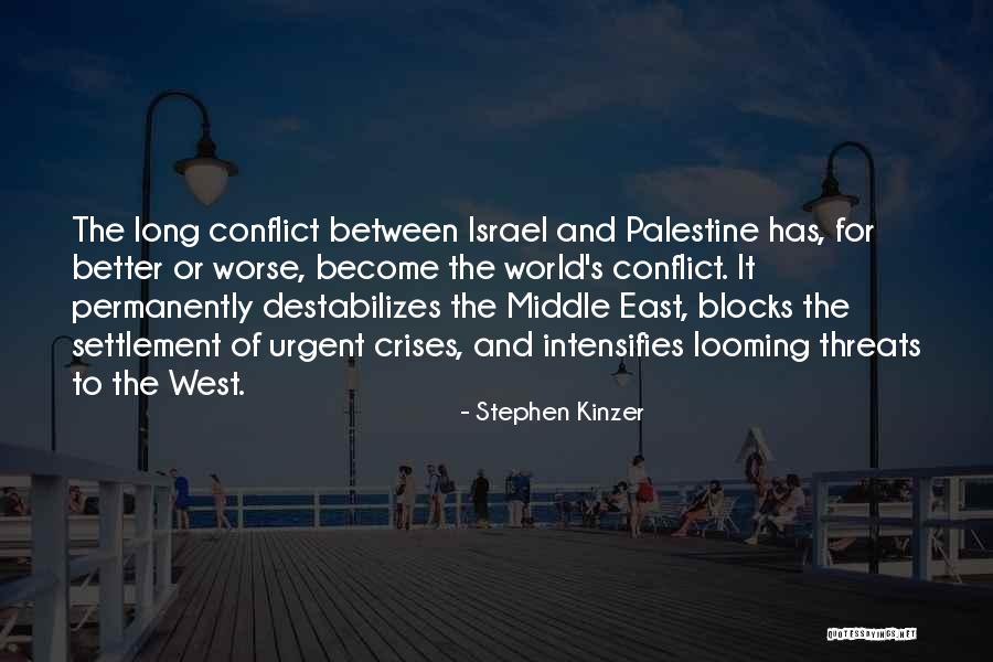 Israel And Palestine Conflict Quotes By Stephen Kinzer