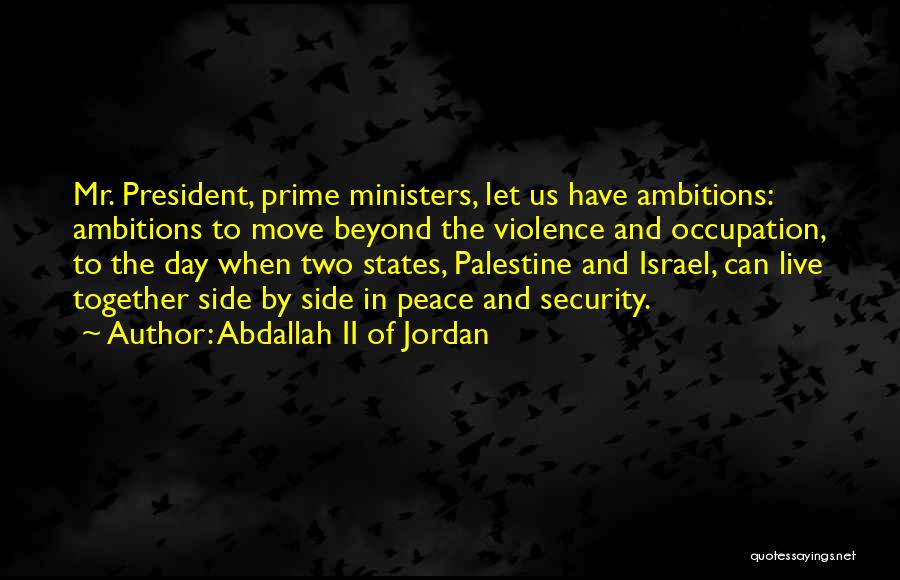 Israel And Palestine Peace Quotes By Abdallah II Of Jordan