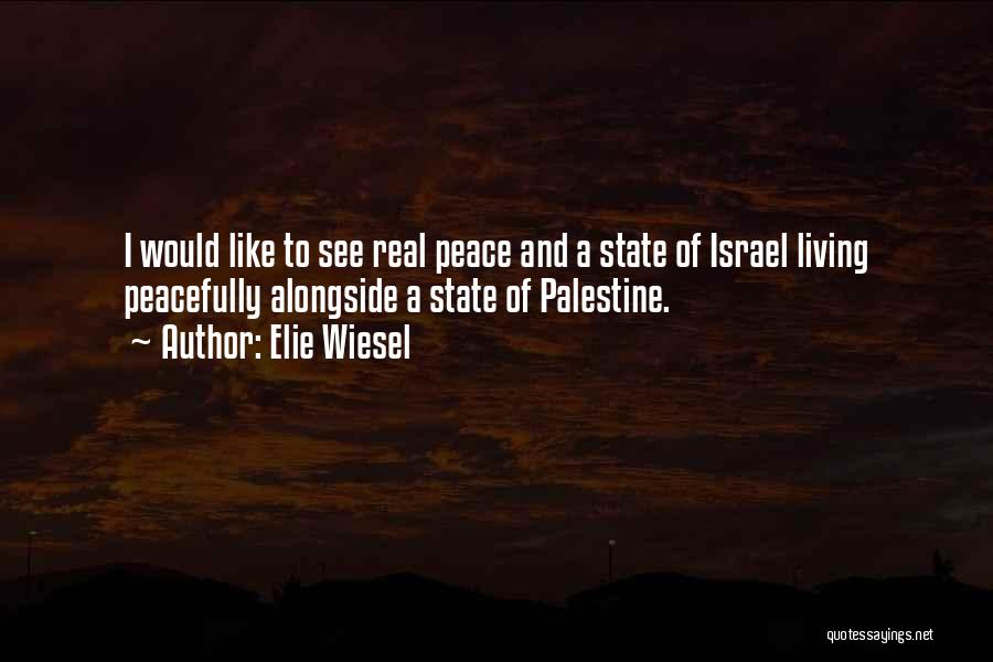 Israel And Palestine Peace Quotes By Elie Wiesel