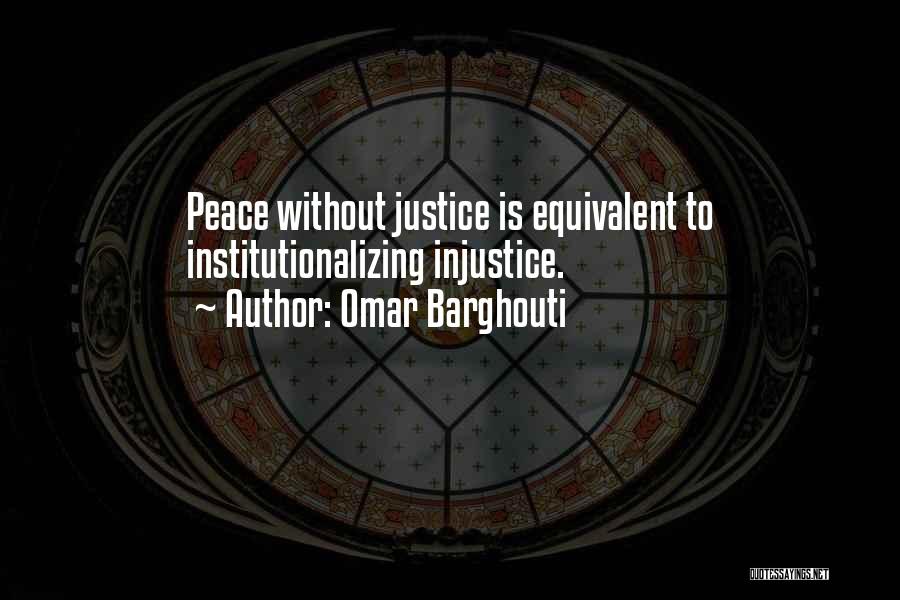 Israel And Palestine Peace Quotes By Omar Barghouti