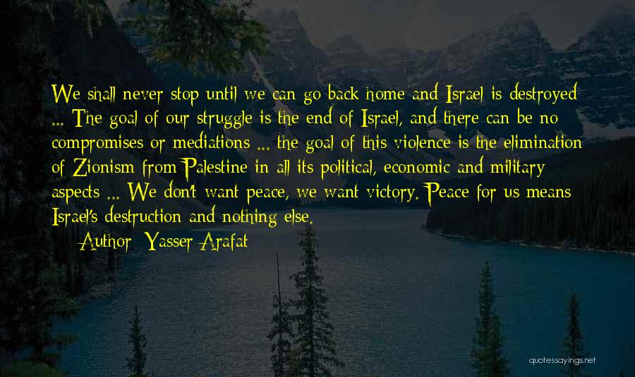 Israel And Palestine Peace Quotes By Yasser Arafat