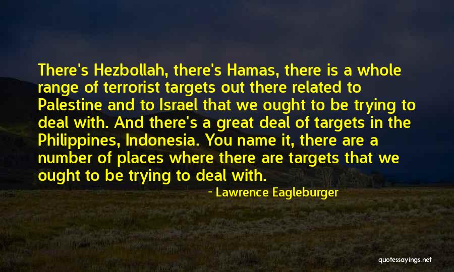 Israel And Palestine Quotes By Lawrence Eagleburger