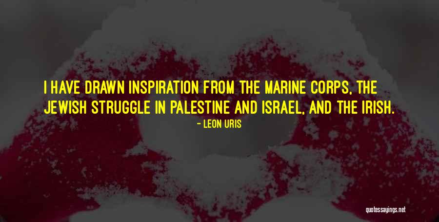 Israel And Palestine Quotes By Leon Uris